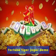 fortune tiger jogar demo